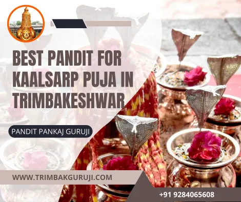 Best Pandit for Kaalsarp Puja in Trimbakeshwar